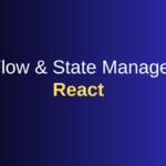 data flow and state management